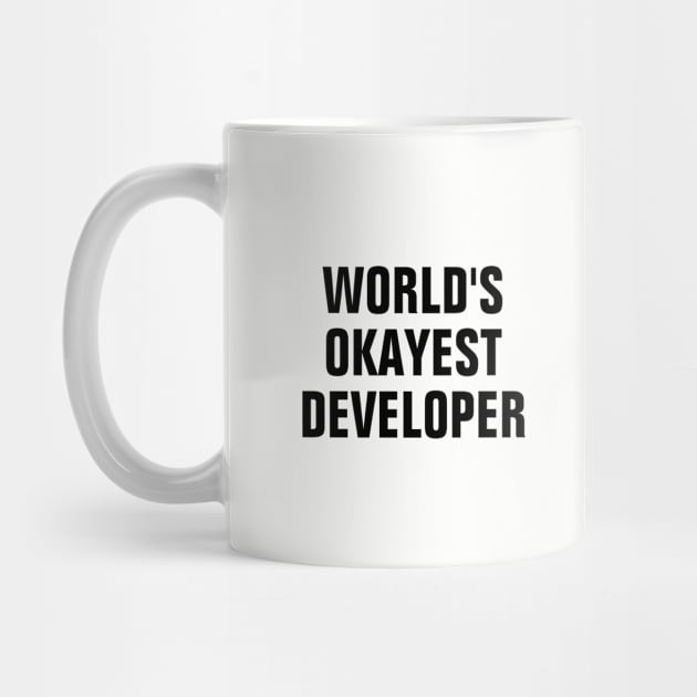 World's Okayest Developer - Black Text by SpHu24